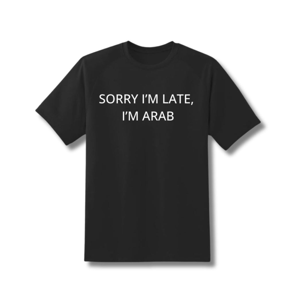 SORRY I'M LATE T-SHIRT